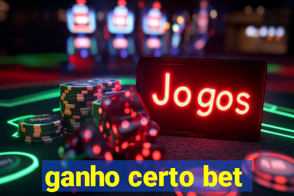 ganho certo bet